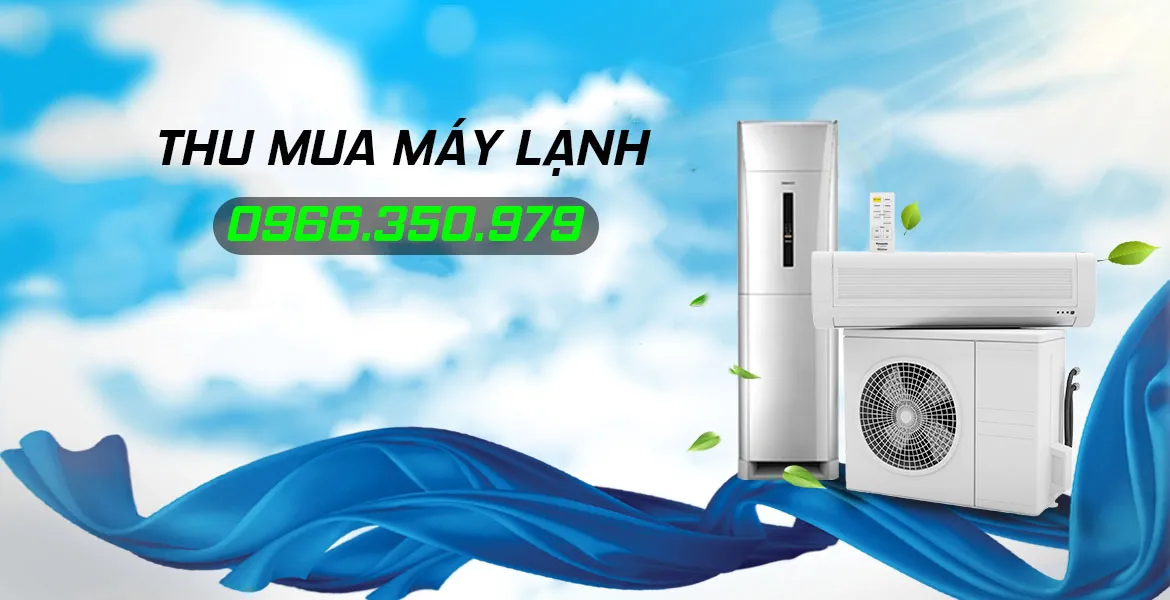 Thu Mua Máy Lạnh Daikin, Panasonic, Toshiba, LG Giá Cao