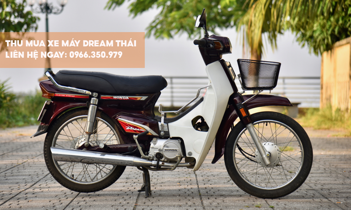 Thu mua xe máy Dream Thái cũ hỏng, thu tại nhà