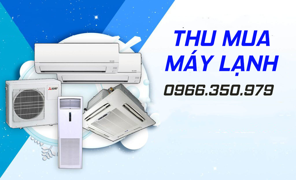 Thu mua máy lạnh giá cao tại nhà
