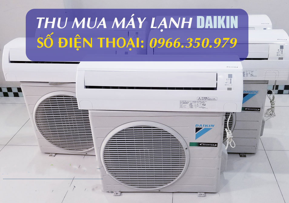 Thu mua máy lạnh Daikin giá cao tại HCM