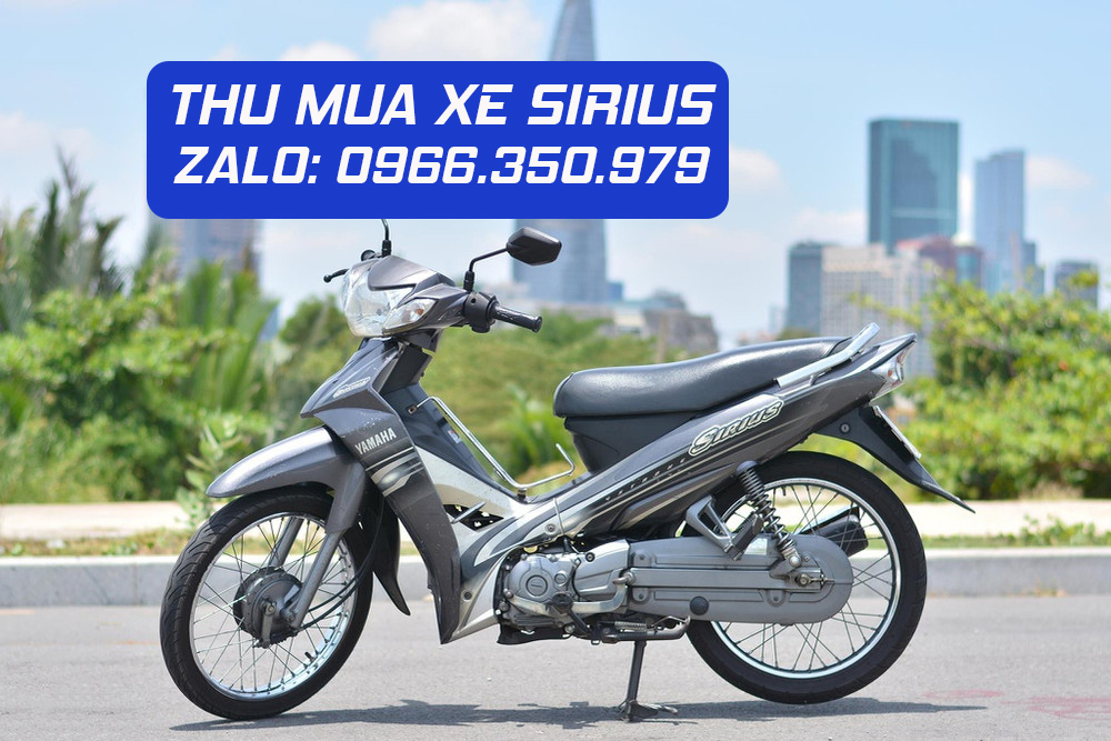 THU MUA XE MÁY SIRIUS GIÁ CAO, UY TÍN, NHANH CHÓNG